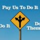 The unique pricing challenge for service businesses lies in overcoming the don’t do it or do it myself decision